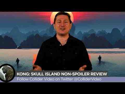 Kong: Skull Island - Collider Movie Review