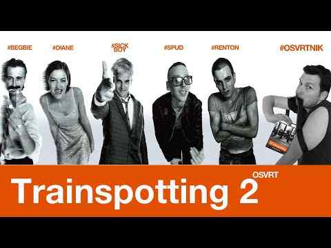 T2: Trainspotting 2 - Filmski Osvrt