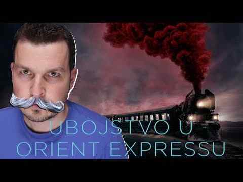 Ubojstvo u Orient Expressu - Filmski Osvrt