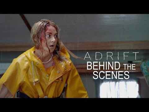 Adrift - Behind The Scenes