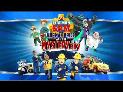 Fireman Sam: Norman Price and the Mystery in the Sky - trailer