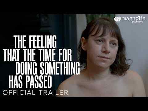 The Feeling That the Time for Doing Something Has Passed - trailer 1